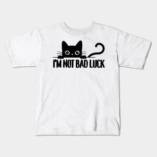 I'm Not Bad Luck Black Cats Kids T-Shirt